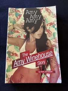 Amy Amy Amy : The Amy Winehouse Story by Nick Johnstone (2008, Perfect) - Picture 1 of 6