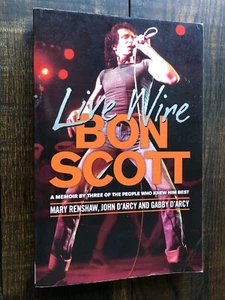 Live Wire: A Memoir of Bon Scott by 3 Who Knew Him Best by Mary Renshaw AC/DC - Picture 1 of 2