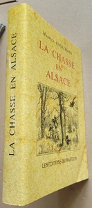 La Chasse en Alsace Maurice ENGELHARD éd Bastion 2000 n° 429 - Bild 1 von 4