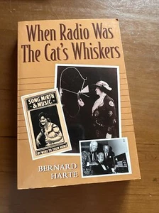 When Radio Was the Cats Whiskers by Bernard Harte (Paperback, 2002) - Picture 1 of 8