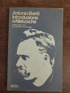 INTRODUZIONE A NIETZSCHE ANTONIO BANFI 1974 ISEDI - Imagen 1 de 12