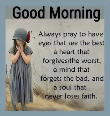 HANDMADE Good Morning Always Pray To Have Eyes That See Best A Heart Forgives MAGNET