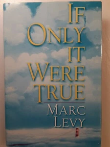 If Only It Were True - Hardcover with Dust Cover By Marc Levy - 2000 - Picture 1 of 3