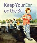 Genevieve Petrillo Keep Your Ear on the Ball (Paperback)