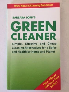 Barbara Lord's Green Cleaner - PB 2005 - Natural Solutions Cleaning House Simple - Picture 1 of 12