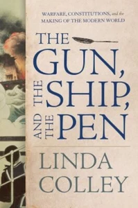 The Gun, the Ship, and the Pen : Warfare, Constitutions, and the - Picture 1 of 2