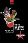 Rote Gourmet Fraktion - Kochen fr Rockstars by Plogs... | Book | condition good