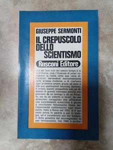 SERMONTI - IL CREPUSCOLO DELLO SCIENTISMO - ED: RUSCONI - ANNO: 1971 (BG) - Imagen 1 de 1