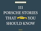 Wilfried Müller - 111 Porsche Stories, die Sie kennen sollten - Neu Hardb - J245z