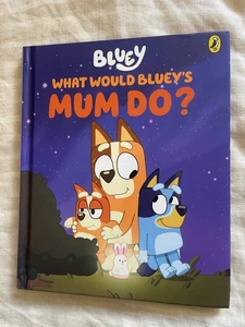 BLUEY. WHAT WOULD BLUEY'S MUM DO? PUFFIN BOOKS. HARDCOVER 2024 - Picture 1 of 6