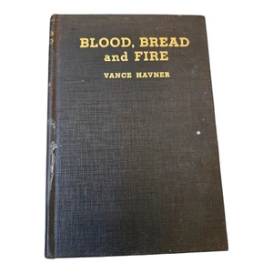 1939 VANCE HAVNER. Blood, Bread, and Fire: The Christian's Three-Fold Experience - Foto 1 di 1