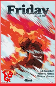 FRIDAY Livre 2 02 Aout 2023 ED BRUBAKER Glenat comics BD # NEUF - Picture 1 of 2