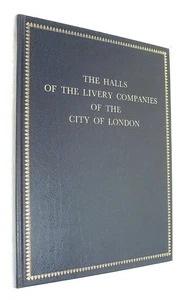 The Halls Of The Livery Companies Of The City Of London by Lubbock, Peter J. A - Picture 1 of 1