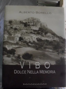 Borello VIBO VALENTIA dolce nella memoria ed. Monteleone 2002 - Foto 1 di 1