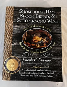 Smokehouse Ham, Spoon Bread : The Folklore and Art of Appalachian Cooking by... - Imagen 1 de 7