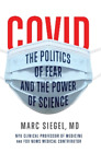 Marc Siegel Covid: The Politics Of Fear And The Power Of Science (Relié)