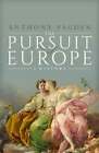 The Pursuit of Europe: A History Pagden, Anthony Buch