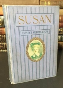 Susan von Ernest Oldmeadow Grosset & Dunlap 1. Auflage, Hardcover (1907) - Bild 1 von 12