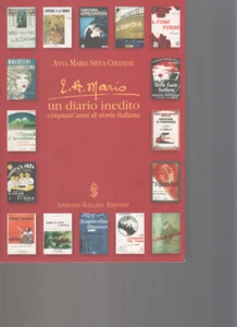 E. A. Mario un diario inedito, cinquant'anni di storia italiana - A. Gallina - Foto 1 di 2