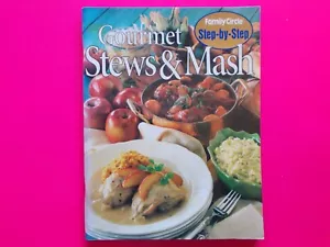 FAMILY CIRCLE GOURMET STEWS & MASH COOKBOOK - STEP-BY-STEP CASSEROLES POTATO - Picture 1 of 3