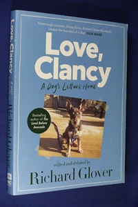 LOVE, CLANCY Richard Glover A DOG'S LETTERS HOME Funny Dog Book - Picture 1 of 12