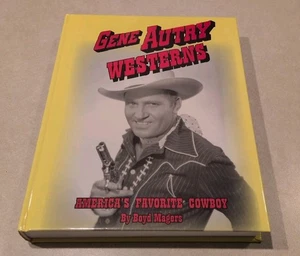 Gene Autry Westerns - Hardcover By Boyd Magers - America’s Favorite Cowboy Films - Picture 1 of 20