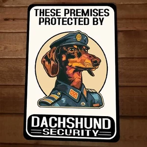 Premises Protected by Dachshund Security Dog 8x12 Metal Wall Sign #2 - Picture 1 of 1