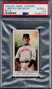 PSA 2.5 1909 E91 E91-B American Caramel J. Bentley Cy SEYMOUR, Reds HOF SET B