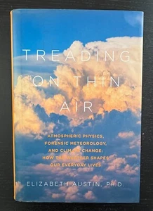 TREADING ON THIN AIR - ELIZABETH AUSTIN, PH. D. - 1ST ED. - INSCRIBED - 2016. - Picture 1 of 13