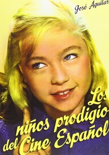 LOS NIÑOS PRODIGIO DEL CINE ESPAÑOL - Imagen 1 de 1