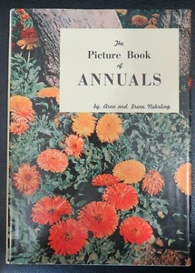 The Picture Book of Annuals by Arno and Irene Nehrling. 1966 BCE - Picture 1 of 7