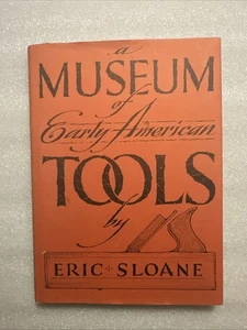 Museum der frühen amerikanischen Werkzeuge von Eric Sloane (gebunden) - Bild 1 von 20