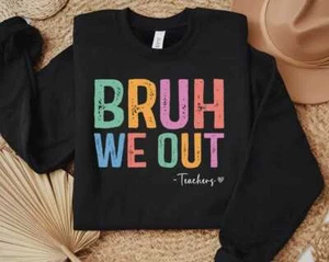 Bruh We Out Teacher T-Shirt, Admit It You'll Lowkey Miss Me, Last Day of School - Picture 1 of 4