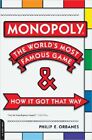 Monopoly: The World's Most Famous Game--And How It Got That Way (Paperback Or So