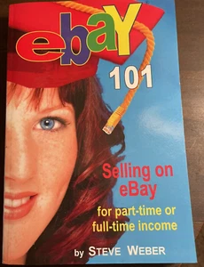 eBay 101: Selling on eBay For Part-t- 9780977240630, Steve Weber, paperback, - Foto 1 di 6