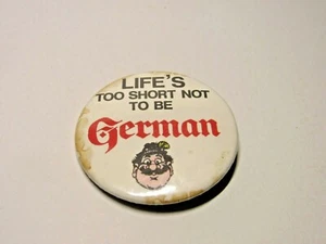 Pinback Button Life's too Short to be German 2,4" - Bild 1 von 3