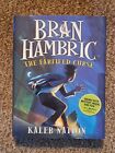 "BRAN HAMBRIC The Farfield Curse" By Kaleb Nation, 1st Ed., 2009 Hardcover