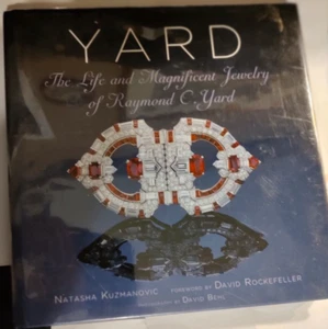 Yard: Life and Magnificent Jewelry of Raymond C. Yard by Natasha Kuzmanovic-2007 - Imagen 1 de 21