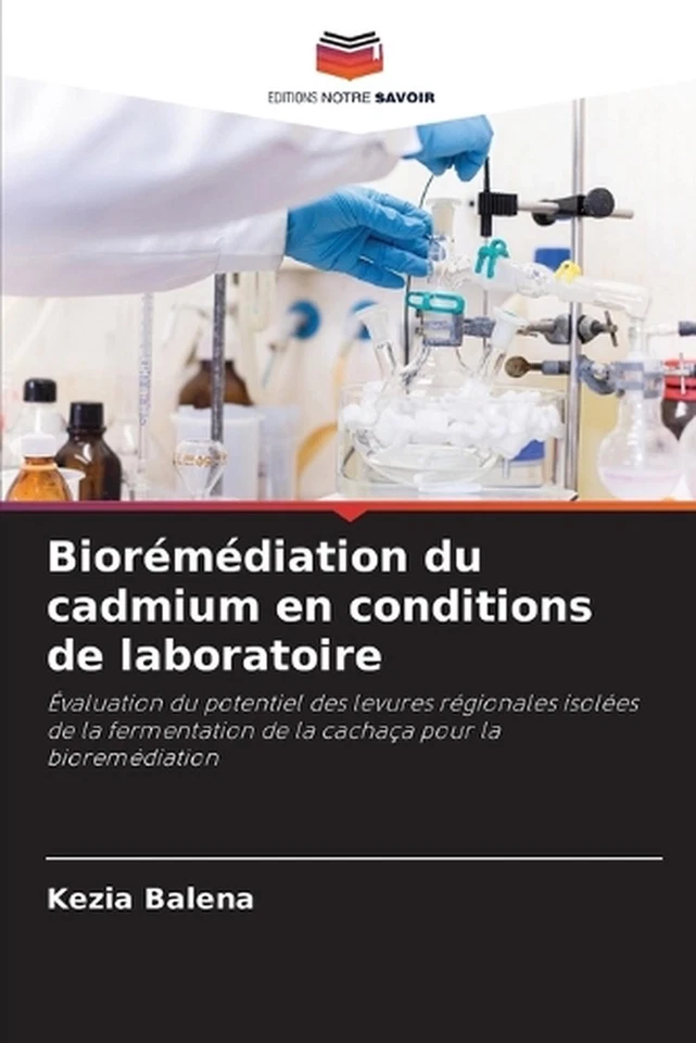 Biormdiation du cadmium en conditions de laboratoire by Kezia Balena Paperback B - Image 1 of 1