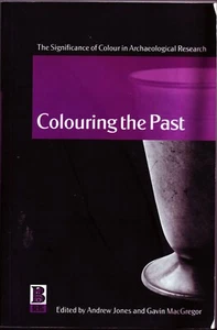 COLOURING THE PAST - Ed. Jones & MacGregor (paperback, 2002) - Imagen 1 de 2