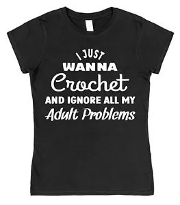 Camiseta de ganchillo I Just Wanna para ganchillo e ignora todos mis problemas adultos divertida - Imagen 1 de 2