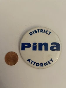 Pina District Attorney Political Pin Back Button P32 - Picture 1 of 3