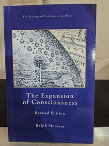 The Expansion Of Consciousness Revised And Signed By Ralph Metzner - Picture 1 of 4