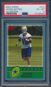 2003 TOPPS FOOTBALL #372 JASON WITTEN RC 1st EDITION PSA 6 EX-MT ROOKIE *LOW POP