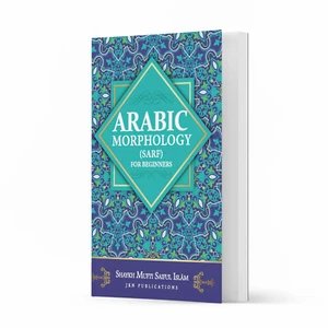 Arabic Morphology for Beginners Paperback by Shaykh Mufti Saiful Islam - Picture 1 of 3