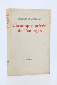 CHARDONNE Chronique privée de l'an 40 EDITION ORIGINALE ENVOI AUTOGRAPHE 1940 - Picture 1 of 1
