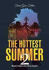 The Hottest Summer 2: Miami's Heat Is Too Hot To Handle.9781483459233 New<|