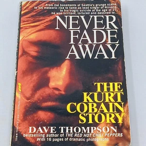 Never Fade Away : The Kurt Cobain Story by Dave Thompson (1994, Mass Market) - Imagen 1 de 3