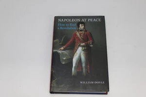 Napoleon in Frieden: Wie man eine Revolution beendet von William Doyle Gebundenes Buch - Bild 1 von 2