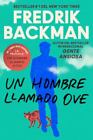 Man Called Ove, a un Hombre Llamado Ove (Spanish Edition) : A Novel by ...